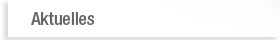 AKTUELLES